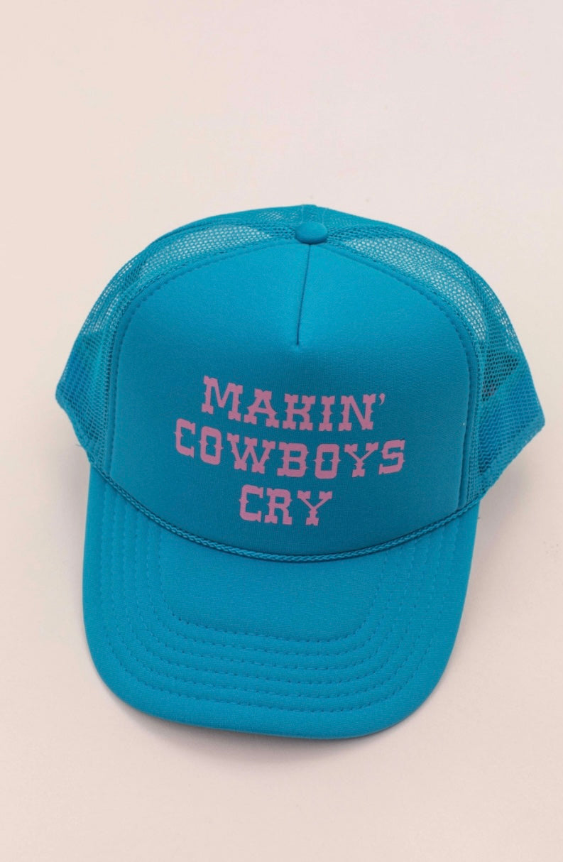 Makin’ Cowboys Cry Trucker Hat